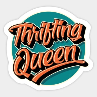 Thrifting Queen Thrift Shop Sticker